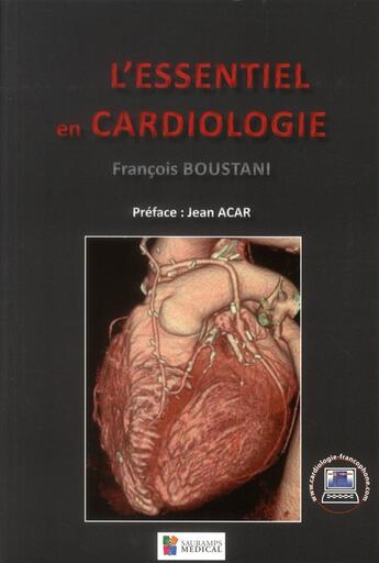 Couverture du livre « L'essentiel en cardiologie » de Francois Boustani aux éditions Sauramps Medical