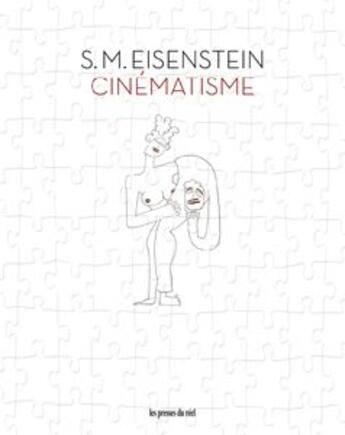 Couverture du livre « Cinématisme ; peinture et cinéma » de Serguei Mikhailovitch Eisenstein aux éditions Les Presses Du Reel