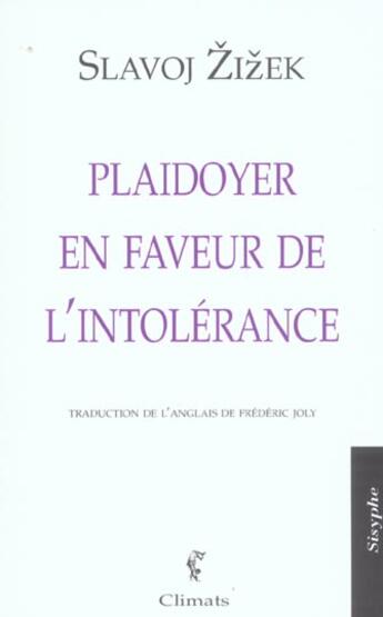 Couverture du livre « Plaidoyer en faveur de l'intolerance » de Slavoj Zizek aux éditions Climats