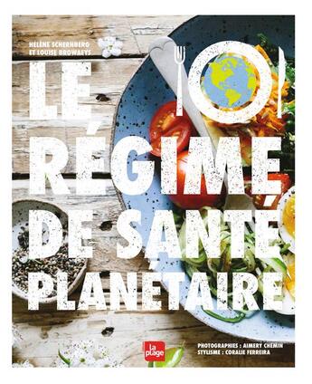 Couverture du livre « Le régime de santé planétaire » de Louise Browaeys et Helene Schernberg aux éditions La Plage