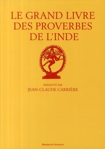 Couverture du livre « Le grand livre des proverbes de l'Inde » de Patrice Serres et Jean Remy aux éditions Archipel