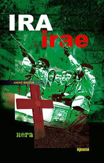 Couverture du livre « Ira irae » de Andre Mastor aux éditions Albiana