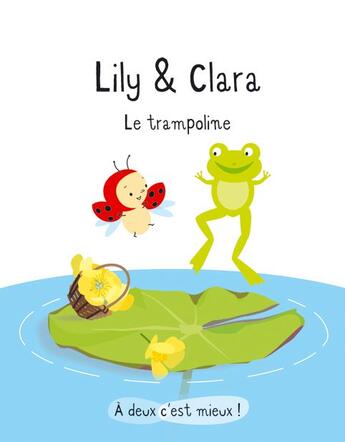 Couverture du livre « Lily et Clara ; le trampoline » de Isabelle Gibert aux éditions Sarbacane