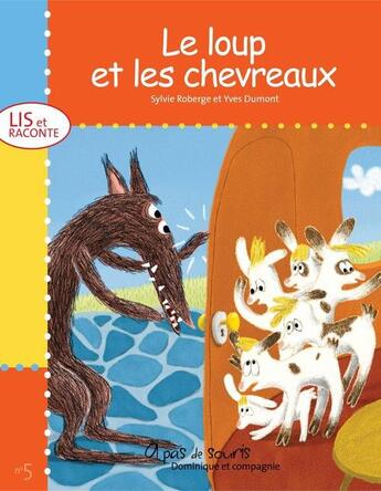 Couverture du livre « Le loup et les chevreaux » de Sylvie Roberge aux éditions Dominique Et Compagnie