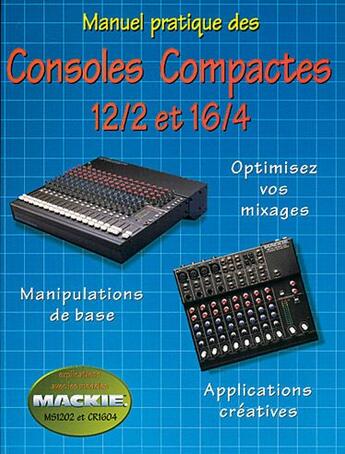 Couverture du livre « Manuel pratique des consoles compactes 12/2 et 16/4 » de Rudy Trubitt aux éditions Carisch Musicom