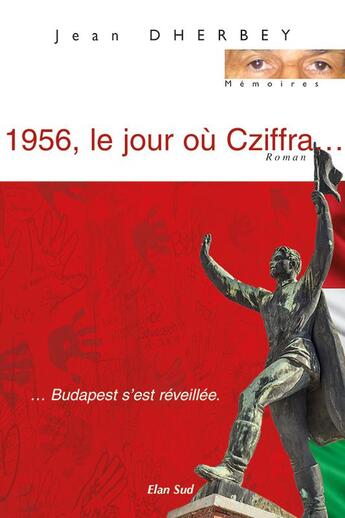 Couverture du livre « 1956, le jour où Cziffra... » de Jean Dherbey aux éditions Elan Sud