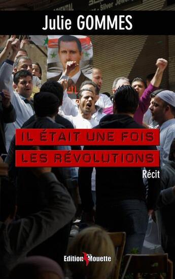 Couverture du livre « Il etait une fois les revolutions » de Julie Gomme aux éditions De La Mouette