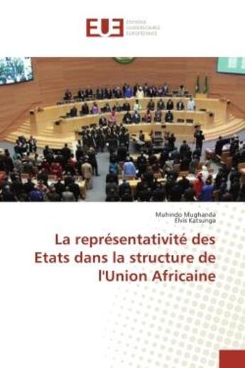 Couverture du livre « La représentativité des Etats dans la structure de l'Union Africaine » de Muhindo Mughanda aux éditions Editions Universitaires Europeennes