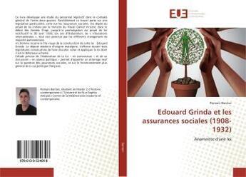 Couverture du livre « Edouard grinda et les assurances sociales (1908-1932) - anamnese d'une loi » de  aux éditions Editions Universitaires Europeennes