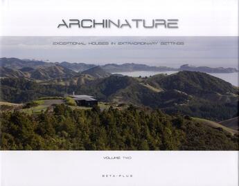 Couverture du livre « Archinature t.2 ; exceptional houses in extraordinary settings » de Wim Pauwels aux éditions Beta-plus