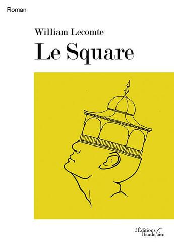 Couverture du livre « Le square » de William Lecomte aux éditions Baudelaire