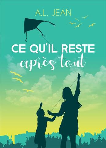 Couverture du livre « Ce qu'il reste après tout » de A.L. Jean aux éditions Bookelis