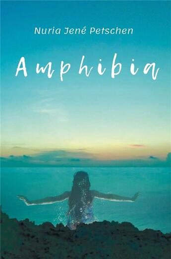 Couverture du livre « Amphibia » de Nuria Jene Petschen aux éditions Librinova