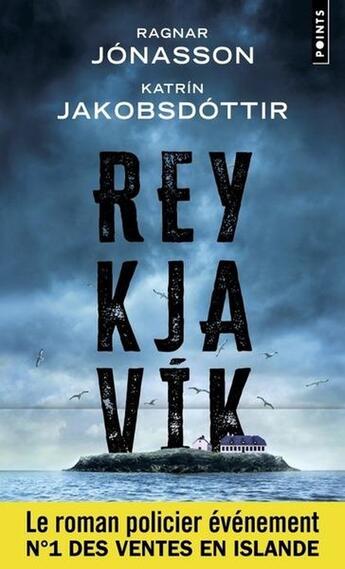 Couverture du livre « Reykjavik » de Ragnar Jonasson et Katrin Jakobsdottir aux éditions Points