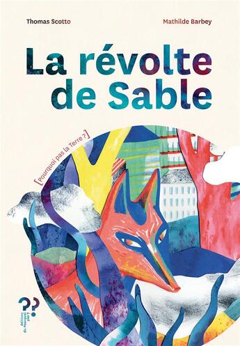 Couverture du livre « La révolte de sable » de Thomas Scotto et Mathilde Barbey aux éditions Editions Du Pourquoi Pas