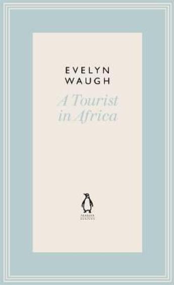 Couverture du livre « Tourist In Africa (21), A » de Evelyn Waugh aux éditions Viking Adult