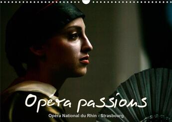 Couverture du livre « Opera passions opera national du rhin strasbourg calendrier mural 2020 din a3 ho - l opera national » de Hanel Photogr aux éditions Calvendo