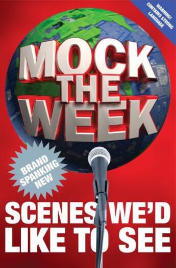Couverture du livre « Mock the Week: Brand Spanking New Scenes We'd Like to See » de Patterson Dan aux éditions Pan Macmillan
