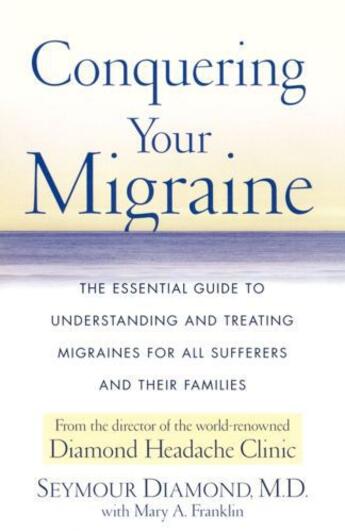 Couverture du livre « Conquering Your Migraine » de Diamond Seymour aux éditions Touchstone