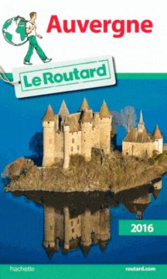 Couverture du livre « Guide du Routard ; Auvergne (édition 2016) » de Collectif Hachette aux éditions Hachette Tourisme