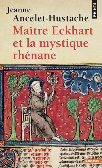 Couverture du livre « Maitre Eckart et la mystique rhénane » de Ancelet-Hustache Jea aux éditions Points