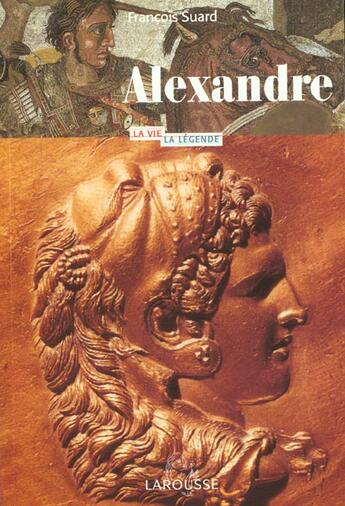 Couverture du livre « Alexandre » de Francois Suard aux éditions Larousse