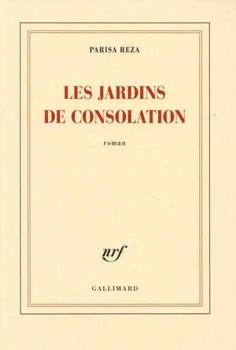 Couverture du livre « Les jardins de consolation » de Parisa Reza aux éditions Gallimard