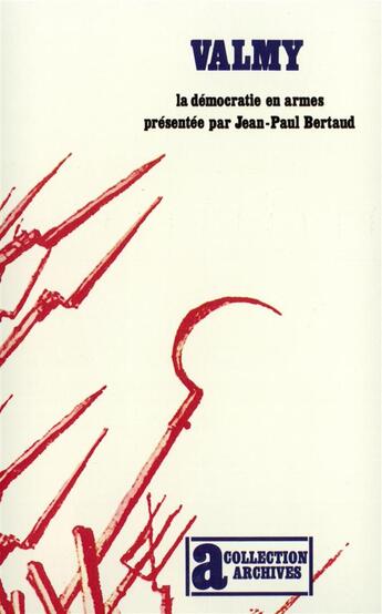 Couverture du livre « Valmy : la démocratie en armes » de Jean-Paul Bertaud aux éditions Gallimard