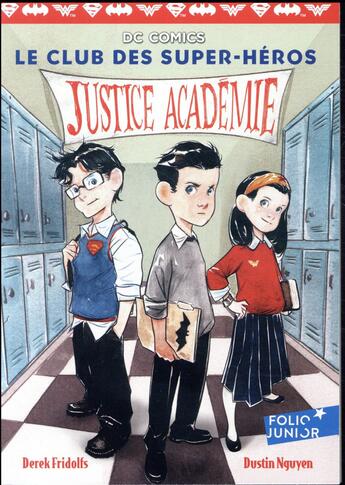 Couverture du livre « Le Club des Super-Héros Tome 1 : Justice Académie » de Derek Fridolfs et Dustin Nguyen aux éditions Gallimard-jeunesse