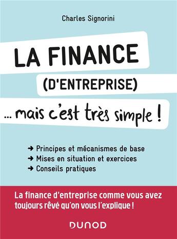 Couverture du livre « La finance (d'entreprise)... mais c'est très simple ! » de Charles Signorini aux éditions Dunod