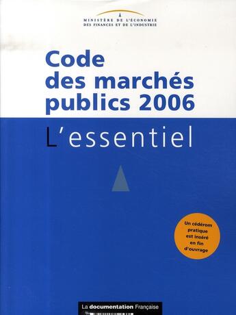 Couverture du livre « Code des marchés publics 2006 : l'essentiel » de  aux éditions Documentation Francaise