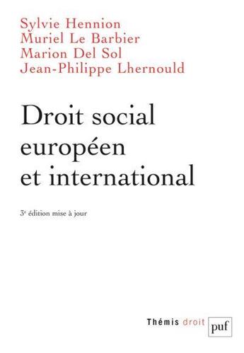 Couverture du livre « Droit social européen et international (3e édition) » de Marion Del Sol et Jean-Philippe Lhernould et Muriel Le Barbier-Le Bris et Sylvie Hennion aux éditions Puf