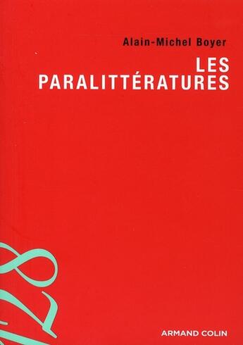 Couverture du livre « Les paralittératures » de Alain-Michel Boyer aux éditions Armand Colin