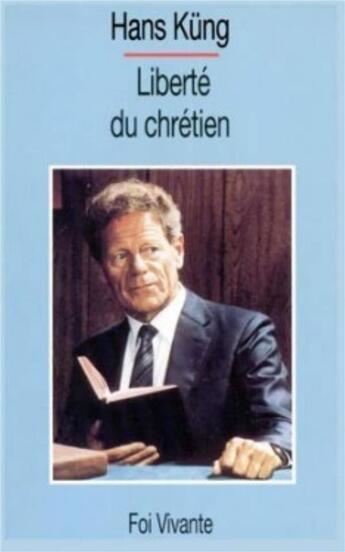 Couverture du livre « Liberte du chretien » de Hans Kung aux éditions Cerf