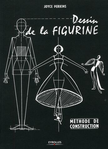 Couverture du livre « Dessin de la figurine ; méthode de construction » de Joyce G. Perkins aux éditions Eyrolles