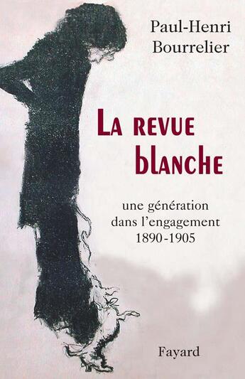 Couverture du livre « La revue blanche » de Bourrelier-P.H aux éditions Fayard