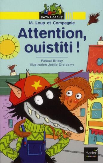 Couverture du livre « Attention, ouistiti ! » de Pascal Brissy et Joelle Dreidemy aux éditions Hatier