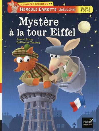 Couverture du livre « Hercule Carotte, détective T.5 ; mystère à la tour Eiffel » de Pascal Brissy et Guillaume Trannoy aux éditions Hatier