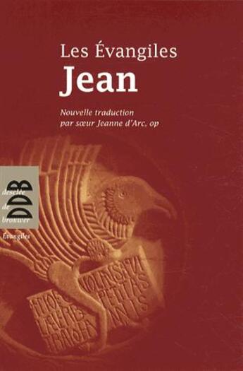 Couverture du livre « LES EVANGILES : Jean » de Jeanne D'Arc aux éditions Desclee De Brouwer