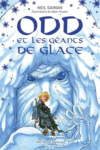 Couverture du livre « Odd et les géants de glace (édition 2017) » de Neil Gaiman aux éditions Albin Michel