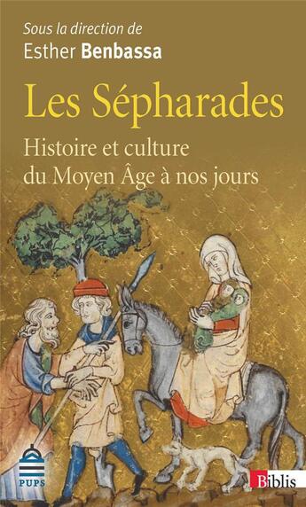 Couverture du livre « Les Sépharades ; histoire et culture du moyen âge à nos jours » de Esther Benbassa aux éditions Cnrs