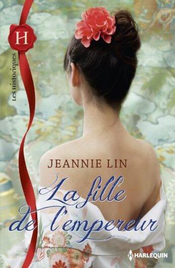 Couverture du livre « La fille de l'empereur » de Jeannie Lin aux éditions Harlequin