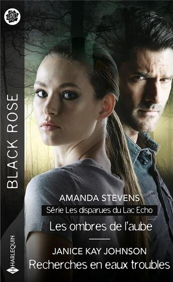 Couverture du livre « Les disparues du Lac Echo Tome 1.; les ombres de l'aube ; recherches en eaux troubles » de Amanda Stevens et Janice Kay Johnson aux éditions Harlequin