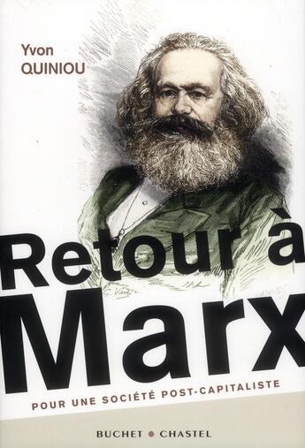 Couverture du livre « Retour à Marx ; pour le communisme » de Yvon Quiniou aux éditions Buchet Chastel