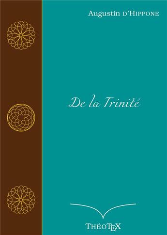 Couverture du livre « De la trinité » de Augustin/Theotex aux éditions Books On Demand