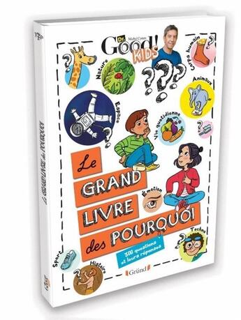 Couverture du livre « Dr Good kids ! le grand livre des pourquoi » de Dr Good aux éditions Grund