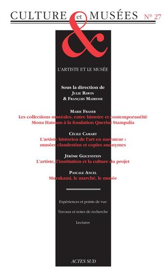 Couverture du livre « REVUE CULTURE & MUSEES t.27 : l'artiste et le musée » de Revue Culture & Musees aux éditions Actes Sud