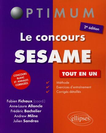 Couverture du livre « Le concours sesame 2e edition » de Milne/Bachelier aux éditions Ellipses