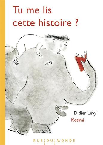 Couverture du livre « Tu me lis cette histoire ? » de Didier Lévy aux éditions Rue Du Monde