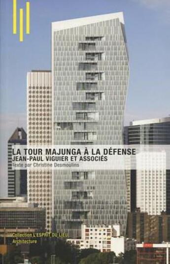 Couverture du livre « La tour Majunga à la Défense (2e édition) » de Christine Desmoulin aux éditions Archibooks